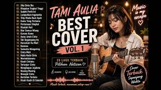 Download lagu Tami Aulia Acoustic Playlist Vol.1 ✨ | Cover Lagu Indonesia Terbaik