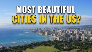 10 Most Beautiful Cities in the United States 2024