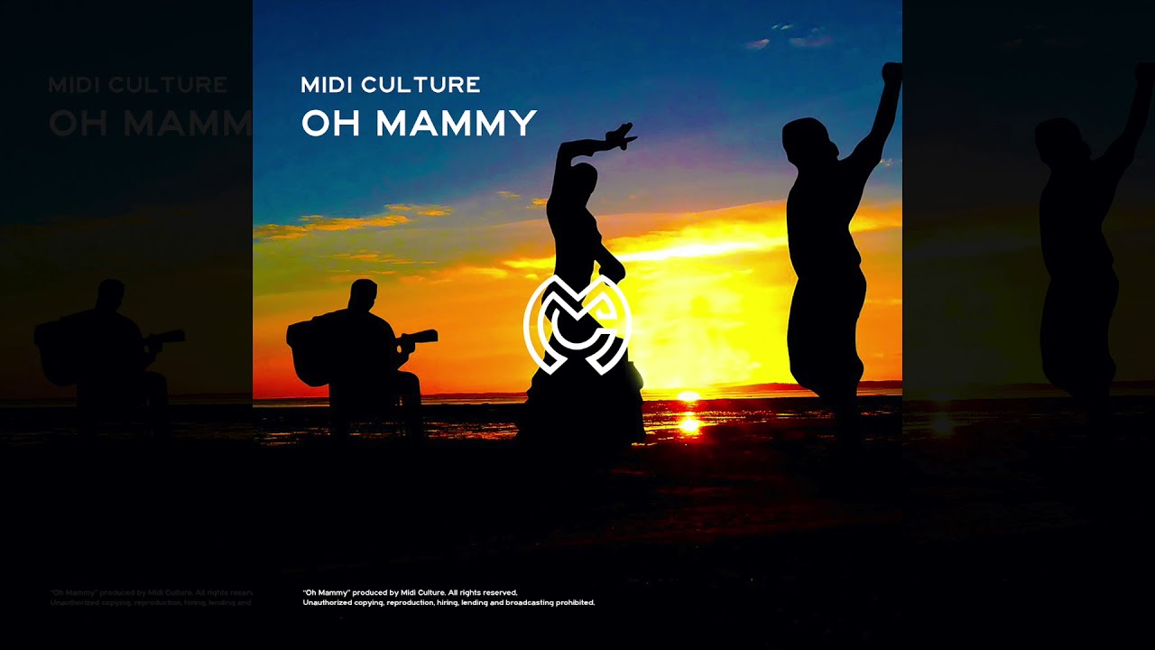 Midi Culture   Oh Mammy