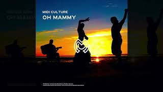 Midi Culture - Oh Mammy Resimi