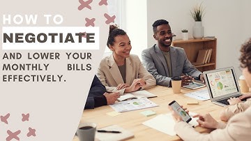 How to negotiate and lower your monthly bills effectively