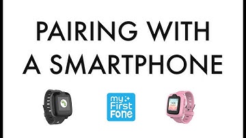 PAIRING WITH A SMARTPHONE - myFirst Fone of Oaxis