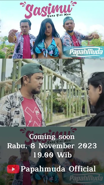 Coming soon H-2 PapahMuda - Sasimu ( sana sini mau ) #papahmuda #sasimu #lagujawa