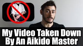 My Video Got Taken Down By An Aikido Master • Martial Arts Journey