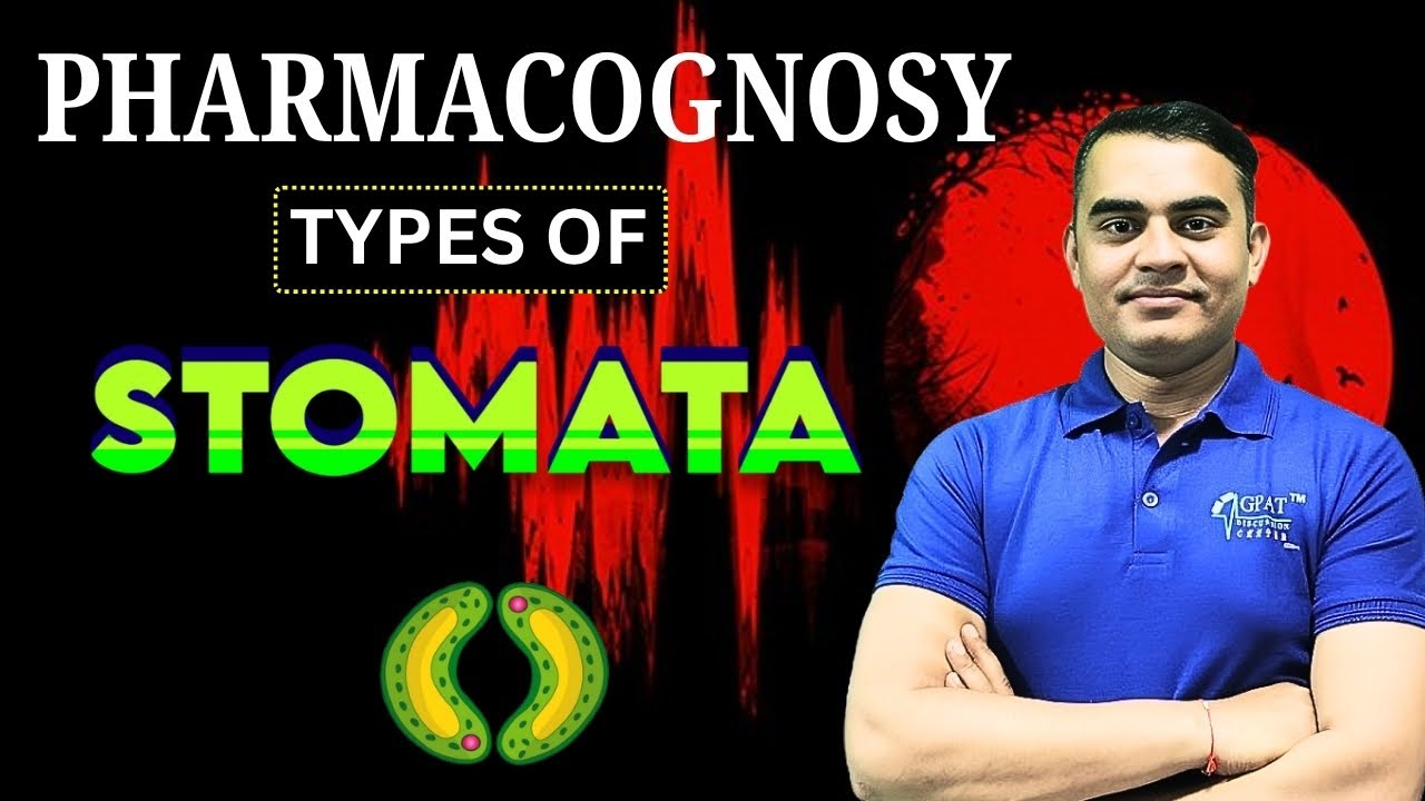 TYPES OF STOMATA | PHARMACOGNOSY | GPAT-2020 | NIPER | ESIC-PHARMACIST