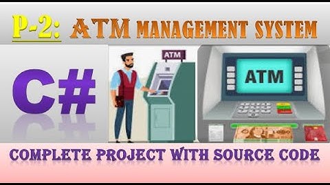 Part-2|ATM management system project in C#| ATM Management System Using C#.Net Framework