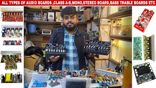 All Types Of Heavy Audio Boards🔥Class-A B,Mono Boards,Stereo Boards,Bass Trable Boards,power Supply