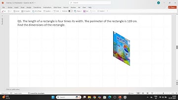 Q5. The length of a rectangle is four times its width. The perimeter of the rectangle is 120 cm.
