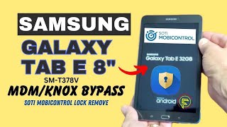 Samsung Galaxy Tab E 32 gb Mdm/knox bypass || SM-T378V SOTI MobiControl lock remove