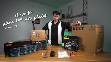 Hướng dẫn lắp PC từ A đến Ă