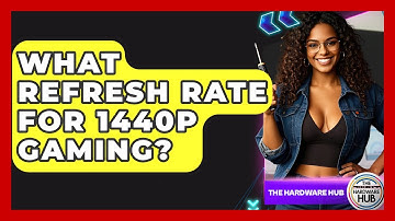 What Refresh Rate For 1440p Gaming? - The Hardware Hub