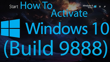 How To Activate Windows 10 Technical Preview (Build 9888).