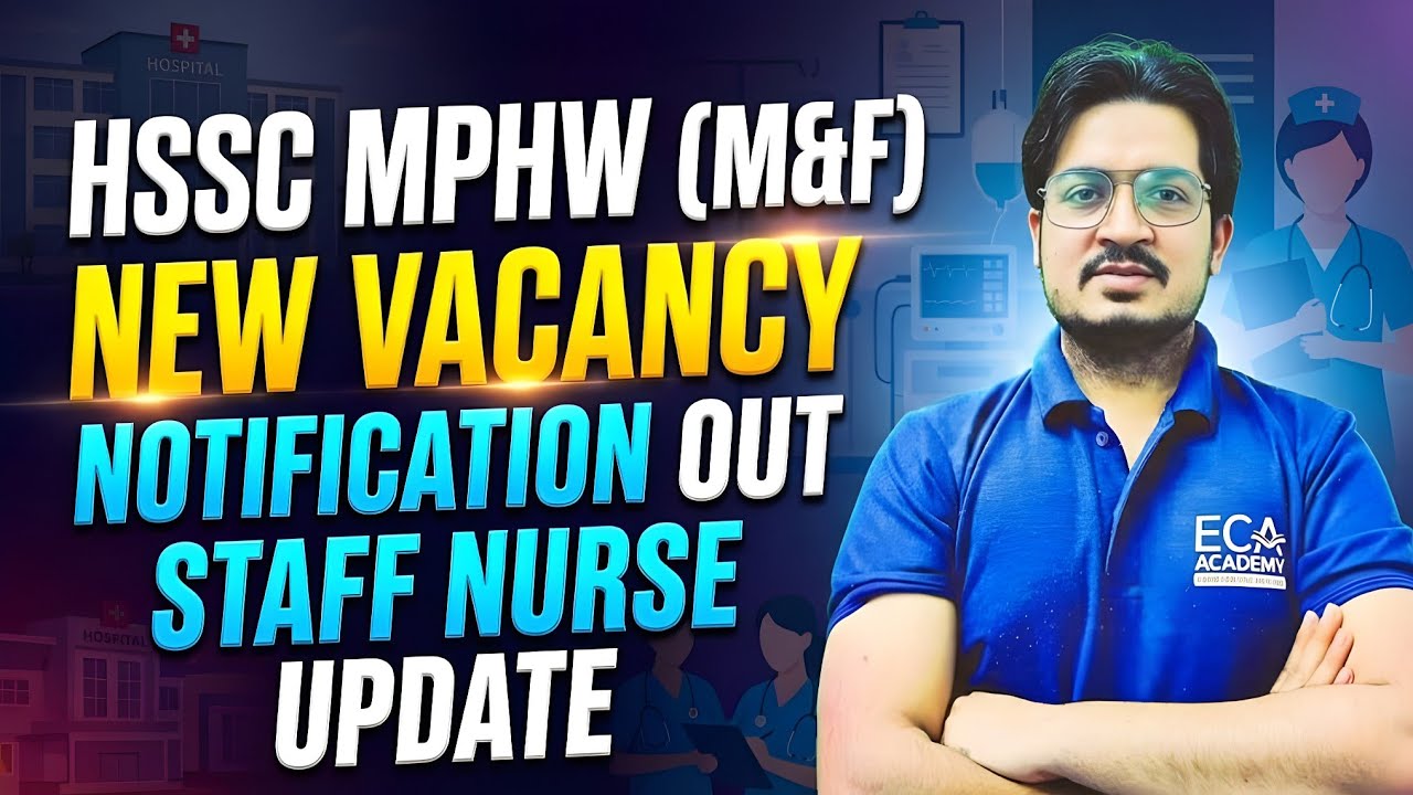 HSSC MPHW (m&f) Notification out || STAFF NURSE NEW VACANCY 2026