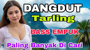 DANGDUT TARLING CIREBONAN | BASS EMPUK PALING BANYAK DICARI