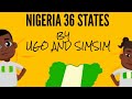 Ugo and sim sim  nigeria 36 states