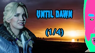 Until Dawn (1/4)