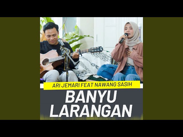 BANYU LARANGAN (feat. Nawang Sasih) class=