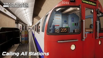 Calling All Stations - Bakerloo Line - 1972 Stock - Train Sim World 2