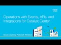 Operations with events apis and integrations for catalyst center