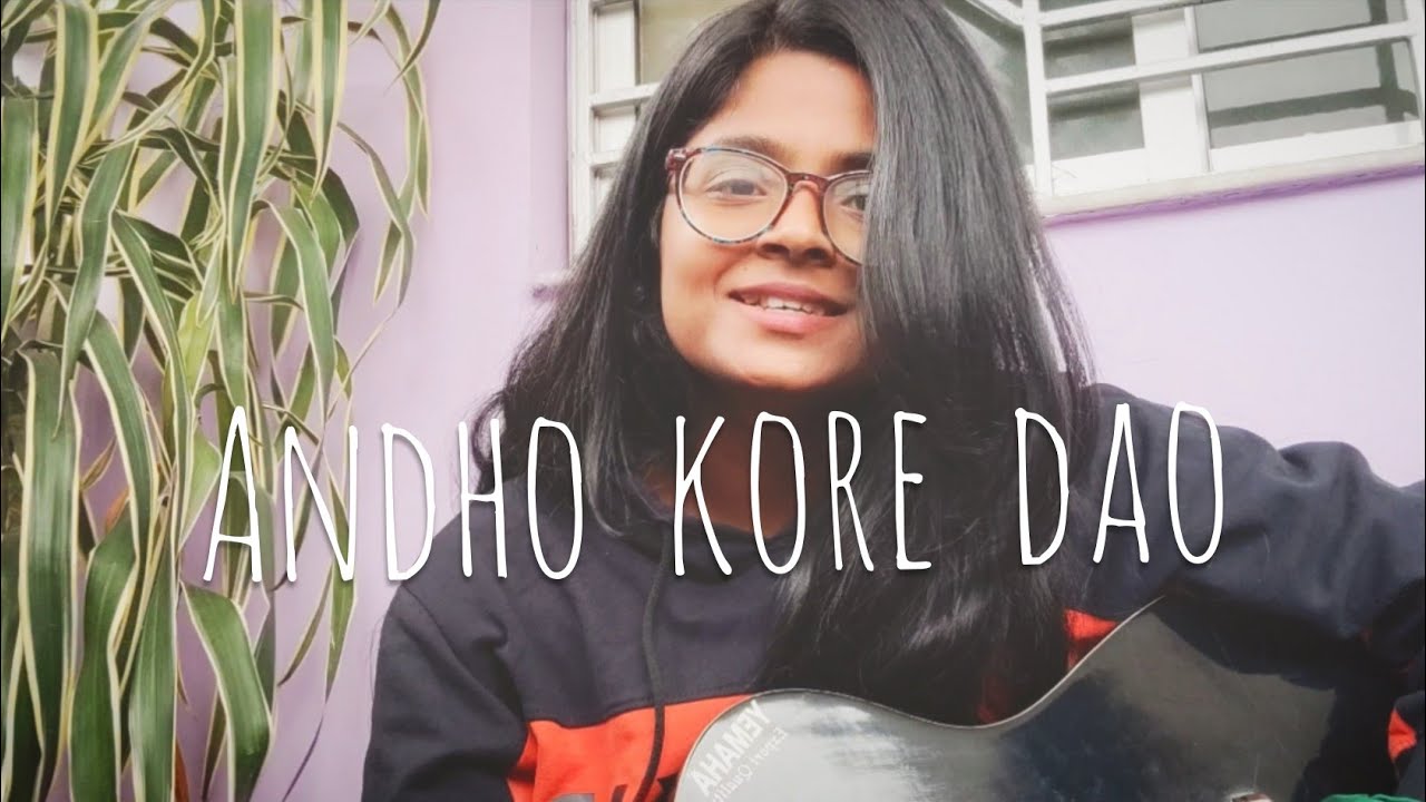 Andho Kore Dao by Debdeep Mukherjee  Cover by Tiasa Bera 