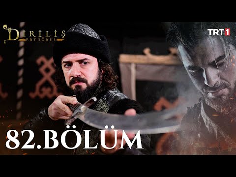 Diriliş Ertuğrul 82. Bölüm