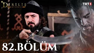 Diriliş "Ertuğrul" 82. Bölüm