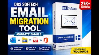 DRS Softech Email Migration Tool | Complete Email Migration Solution