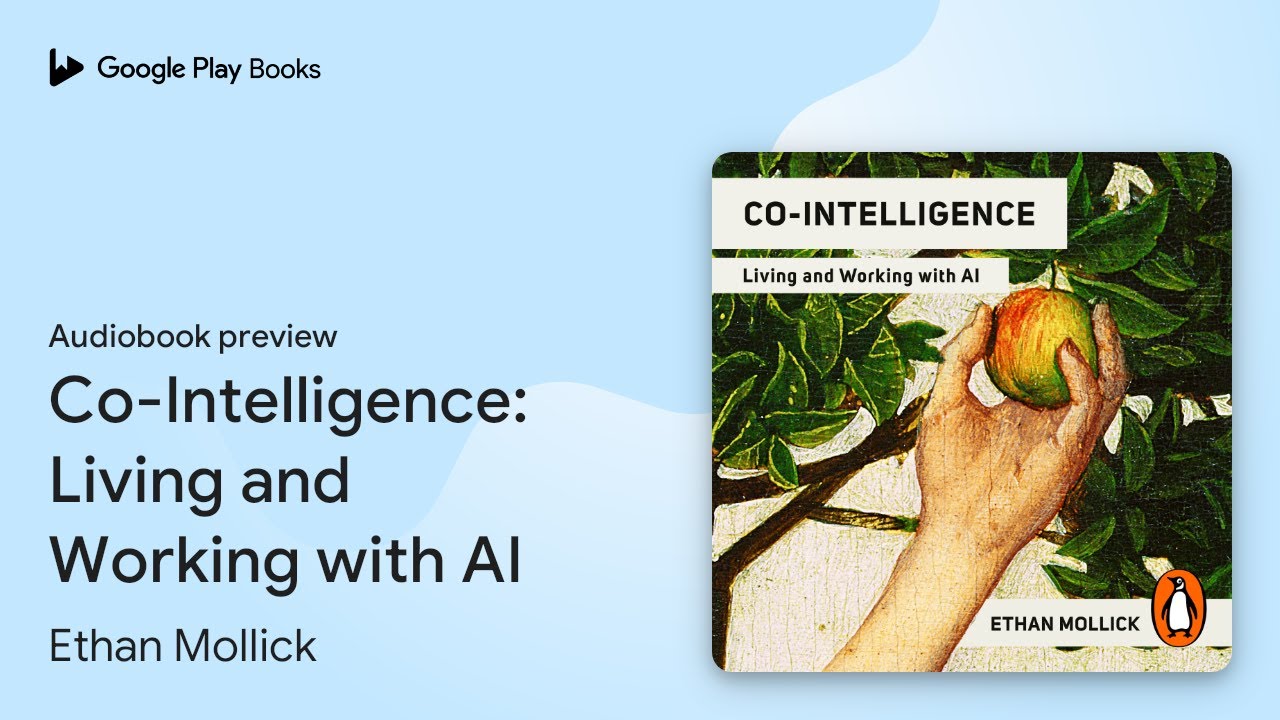 Co-Intelligence: Living and Working with AI by Ethan Mollick · Audiobook preview