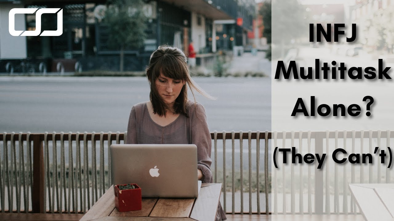 How can INFJs Multitask Alone? (They Can't) | CS Joseph Responds