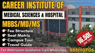 Career Medical College, Lucknow, Up Ugpg Feesseats Campus Tour Complete Information