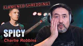 Charlie Robbins gets SPICY! | REACTION by an old musician