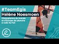 Teamegis  une journe avec hlne noesmoen championne du monde de planche  voile iq foil