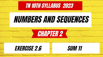 TN Samacheer 10 Maths New Syllabus Numbers and Sequences Ex 2.6 sum 11