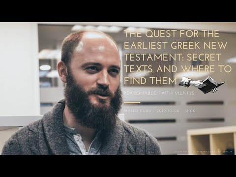 The Quest for the Earliest Greek New Testament. Reasonable Faith Vilnius 10 (LT subtitrai)