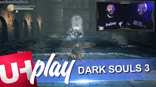 UH play Dark Souls 3 | Unboxholics