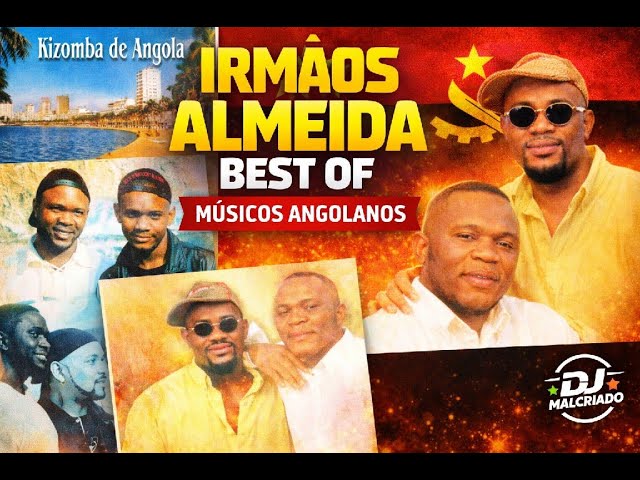 Irmãos Almeida Best Of | @deejaymalcriado90 #angolamusic #semba #kizomba
