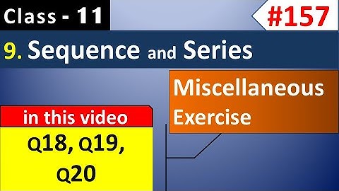 Chapter 9 Miscellaneous Exercise Q18, Q19, Q20 || Class 11 Sequence and Series | Ch 9 Maths Class 11