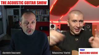 The Acoustic Guitar Show con Massimo Varini intervista Daniele Bazzani