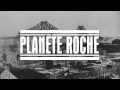 Miniature de la vidéo de la chanson Planète Roche