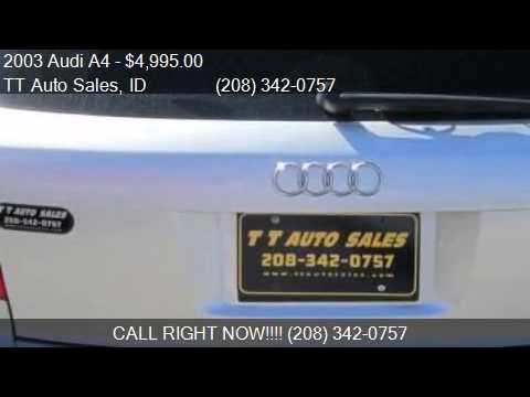 Tt Auto Sales >> 2003 Audi A4 3 0 Avant Quattro Awd 4dr Wagon For Sale In Boi Tt Auto Sales >> 2003 Audi A4 3 0 Avant Quattro Awd 4dr Wagon For Sale In Boi