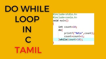 #Class21:do while loop in C || syntax with Example || Tamil