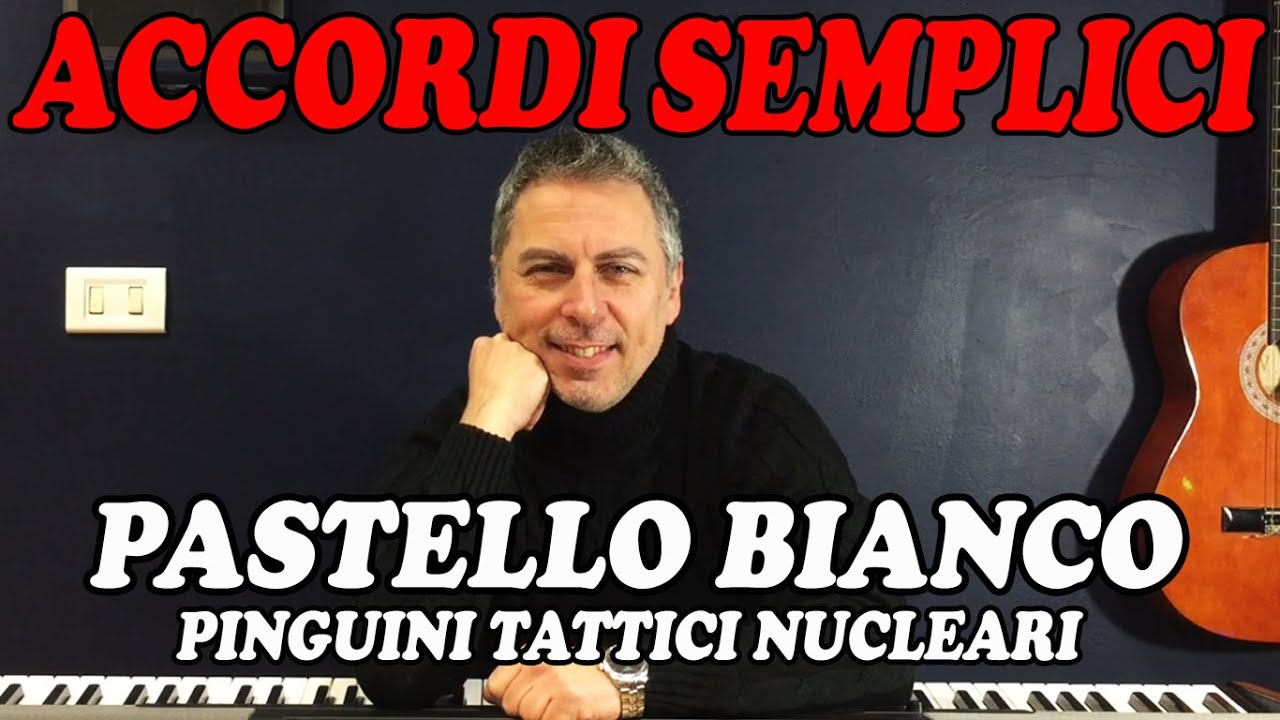 Pastello Bianco (Pinguini Tattici Nucleari) - Tutorial Pianoforte - Accordi facili