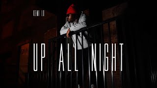 KEMI LO - UP ALL NIGHT (MUSIC VIDEO)