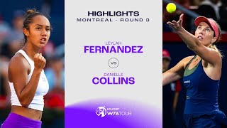 Leylah Fernandez vs. Danielle Collins | 2023 Montreal Round 3 | WTA Match Highlights