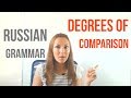 Russian Grammar: Degrees of Comparison