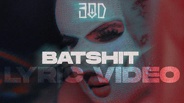 3OD - Batshit (Lyric Video)