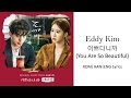 Eddy Kim - 이쁘다니까 (You Are So Beautiful) [ROM|HAM|ENG Lyrics]