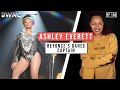 How Ashley Everett became Beyoncé's dance captain! | Ep. 150