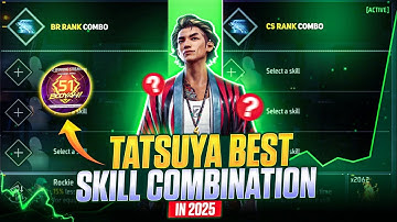 (2025) TATSUYA CHARACTER BEST SKILL COMBINATIONS || BEST CHARACTER COMBINATION FOR TATSUYA CHARACTER