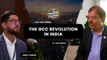 EP1: The GCC Revolution of India ft. Lalit Ahuja
